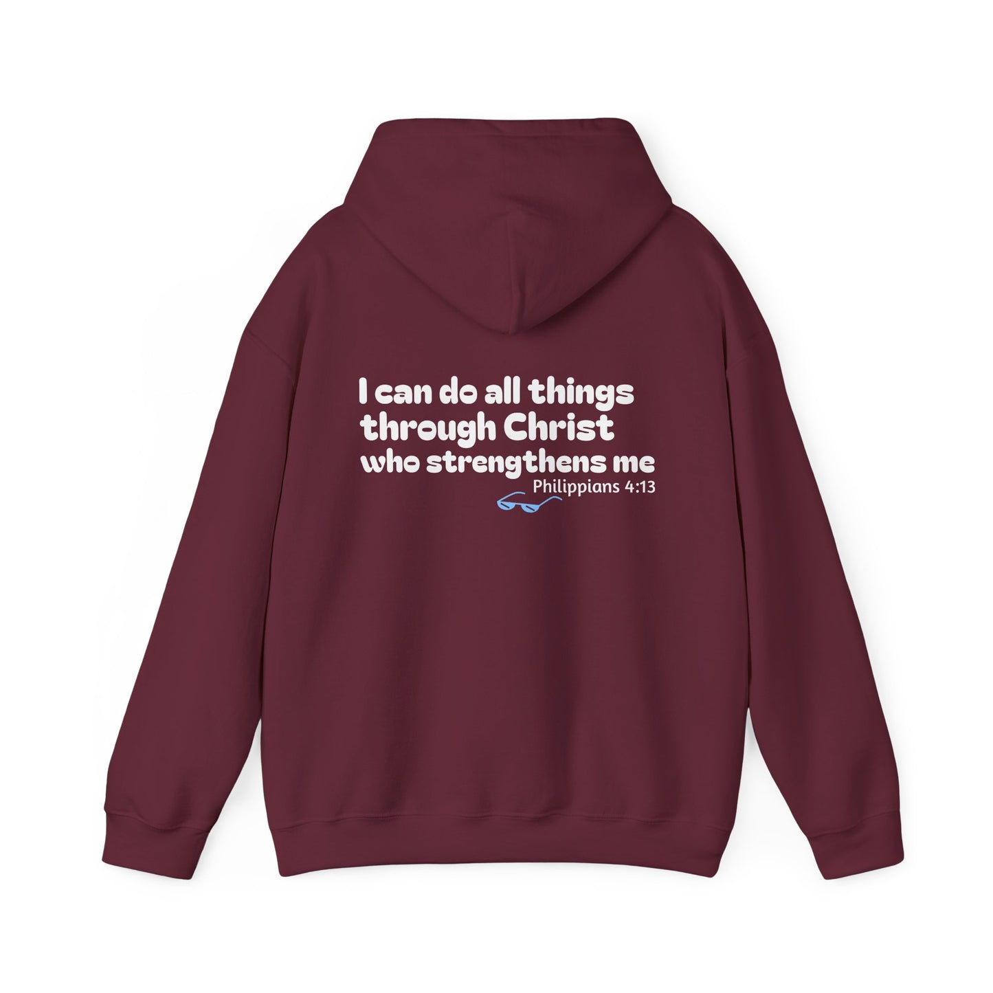 Philippians 4:13 ~ Hoodie