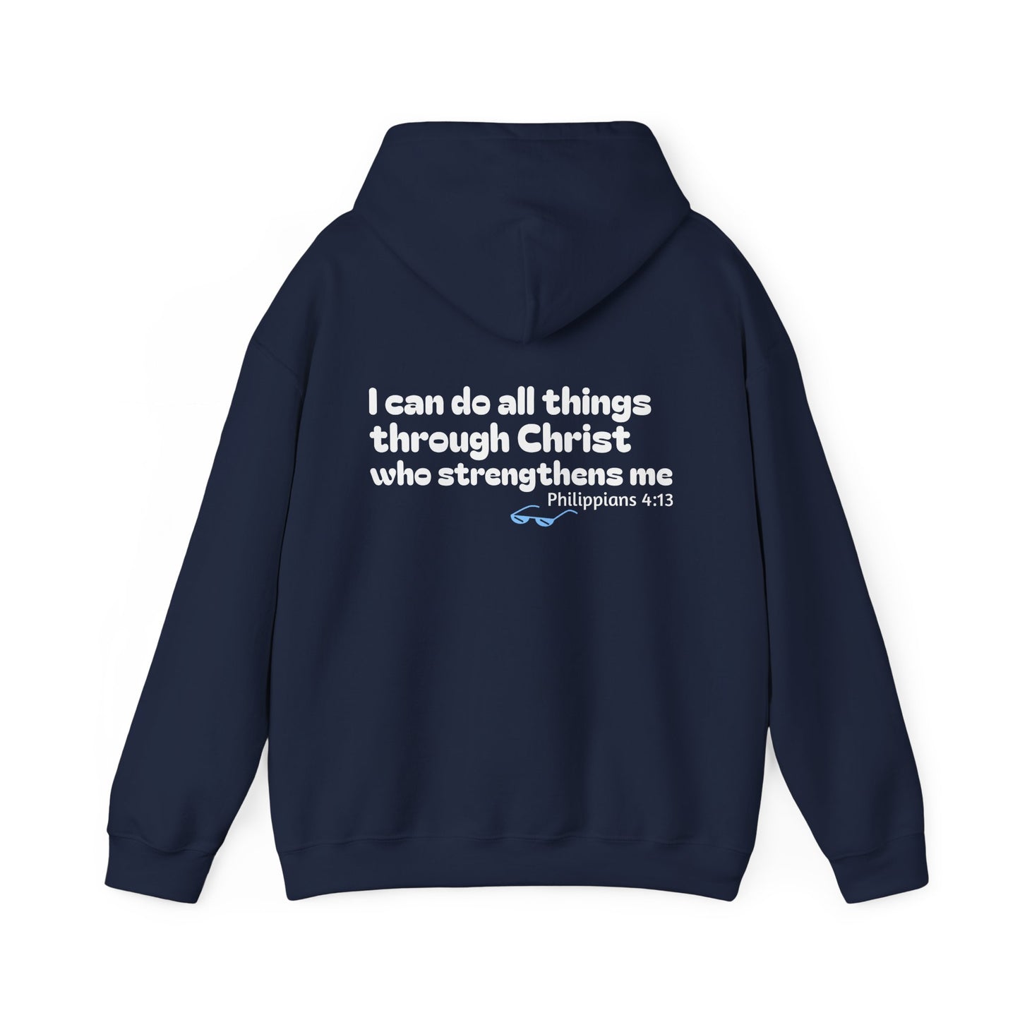 Philippians 4:13 ~ Hoodie
