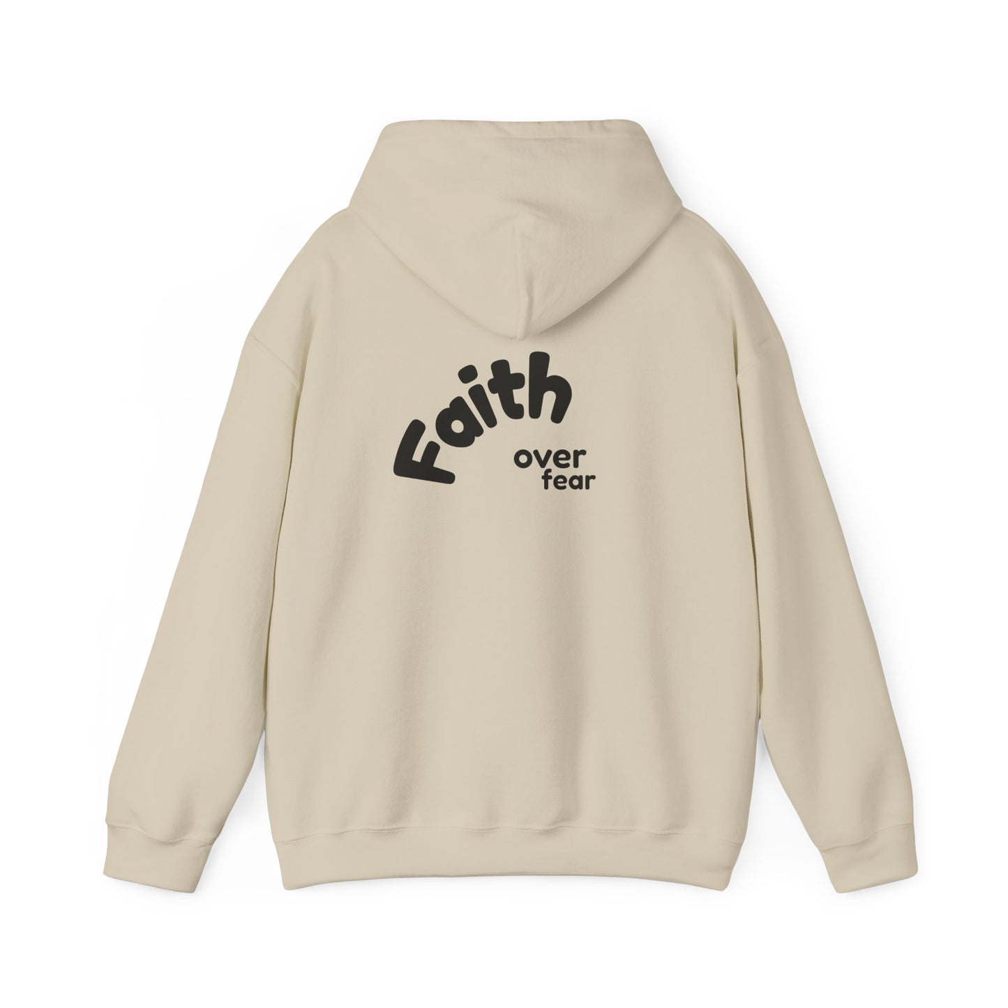 faith over fear ~ Hoodie