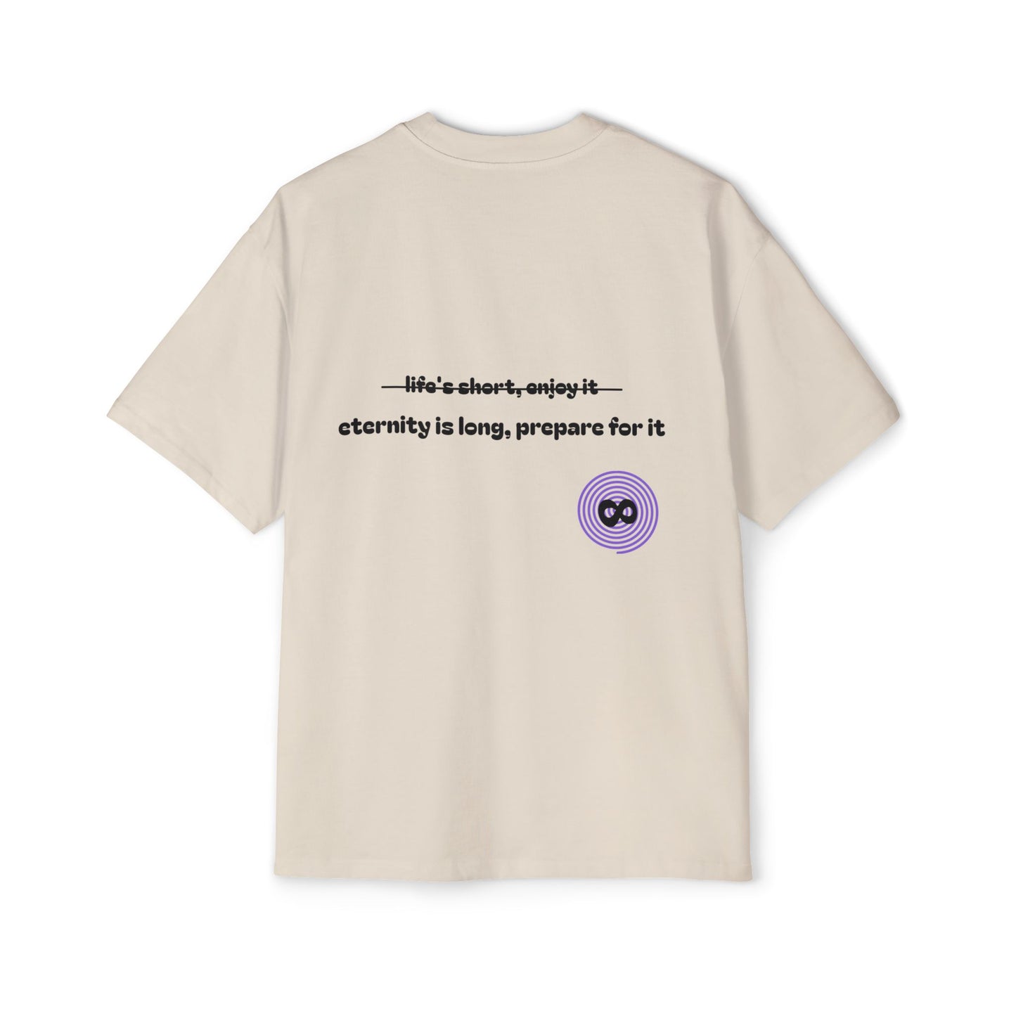 prepare for eternity ~ oversized T-shirt