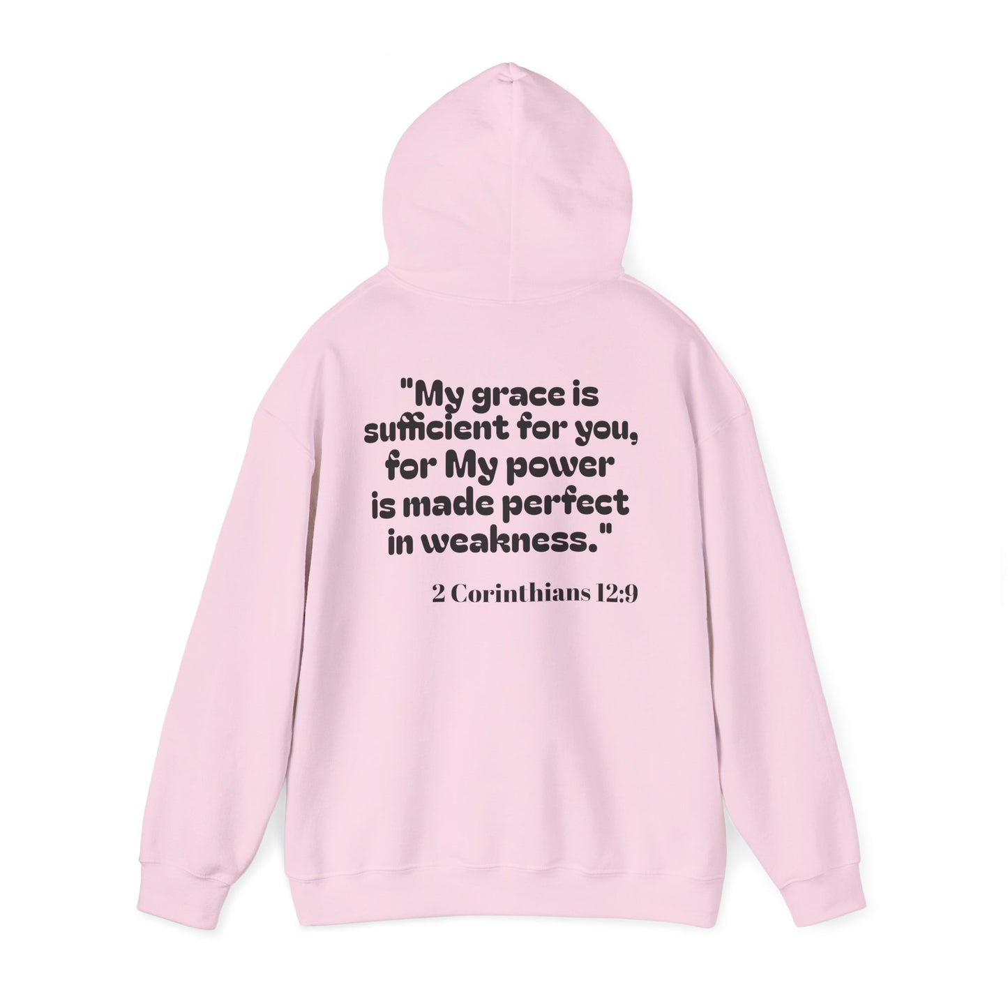 My power is made perfect in weakness ~ Hoodie