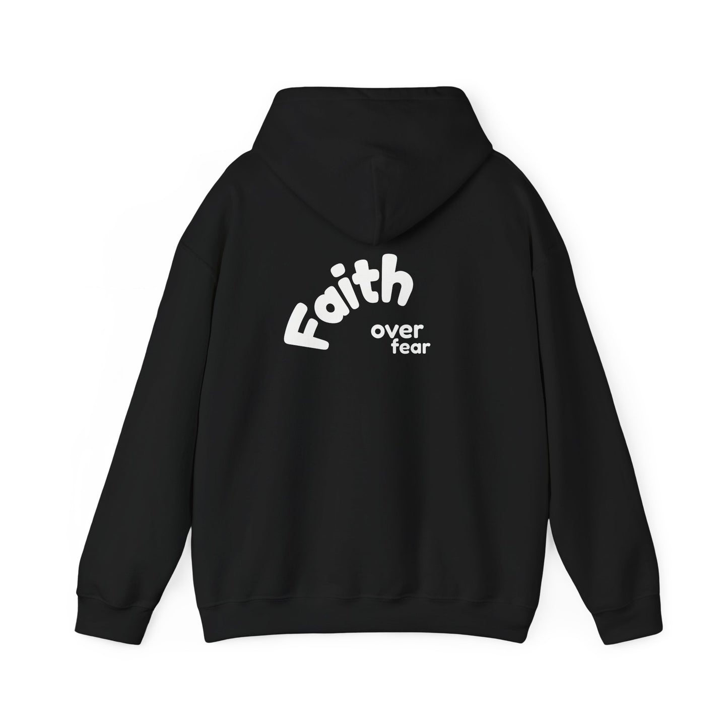 faith over fear ~ Hoodie