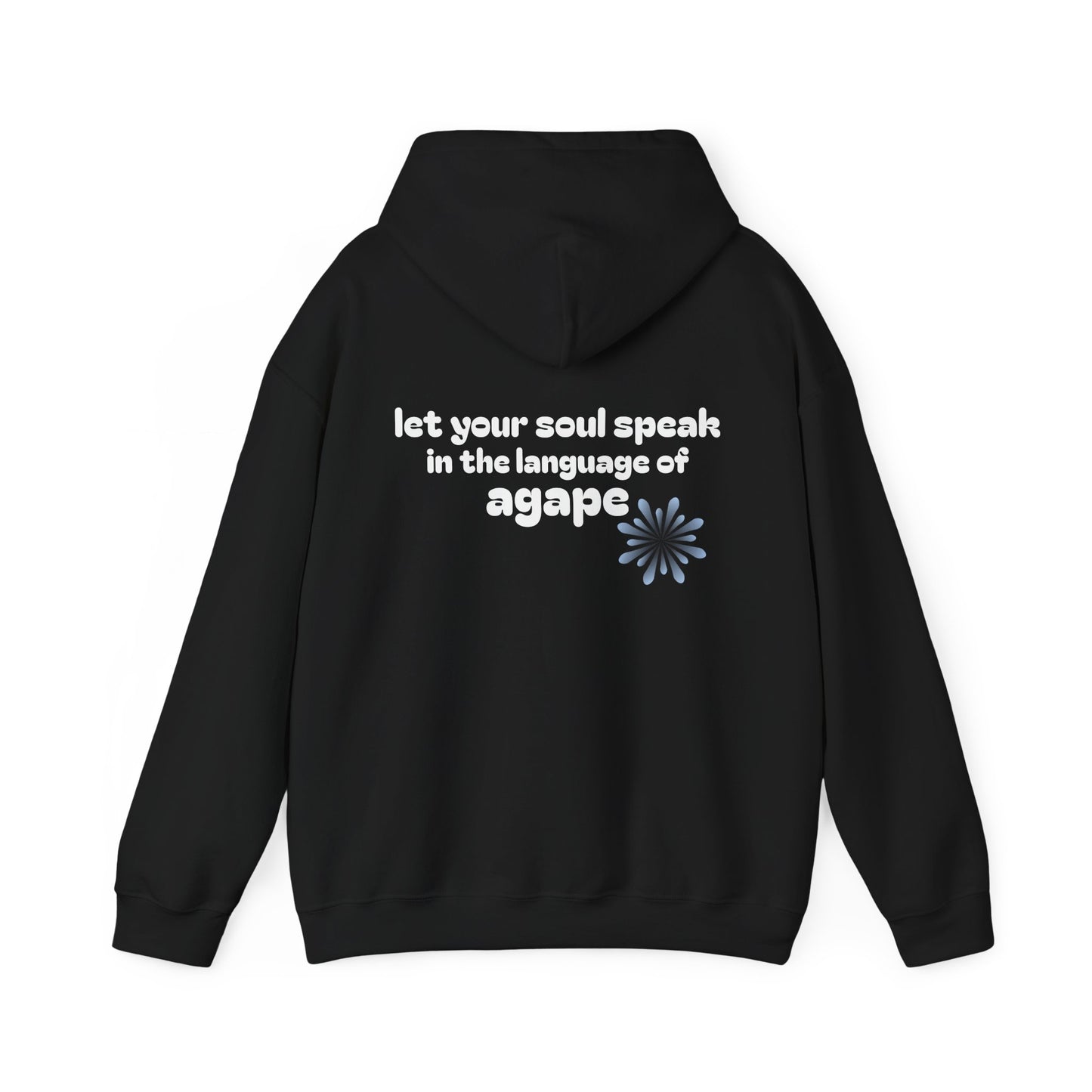 speak in the language of agape ~ Hoodie