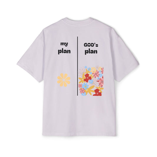 my plan < God's plan ~ oversized T-shirt