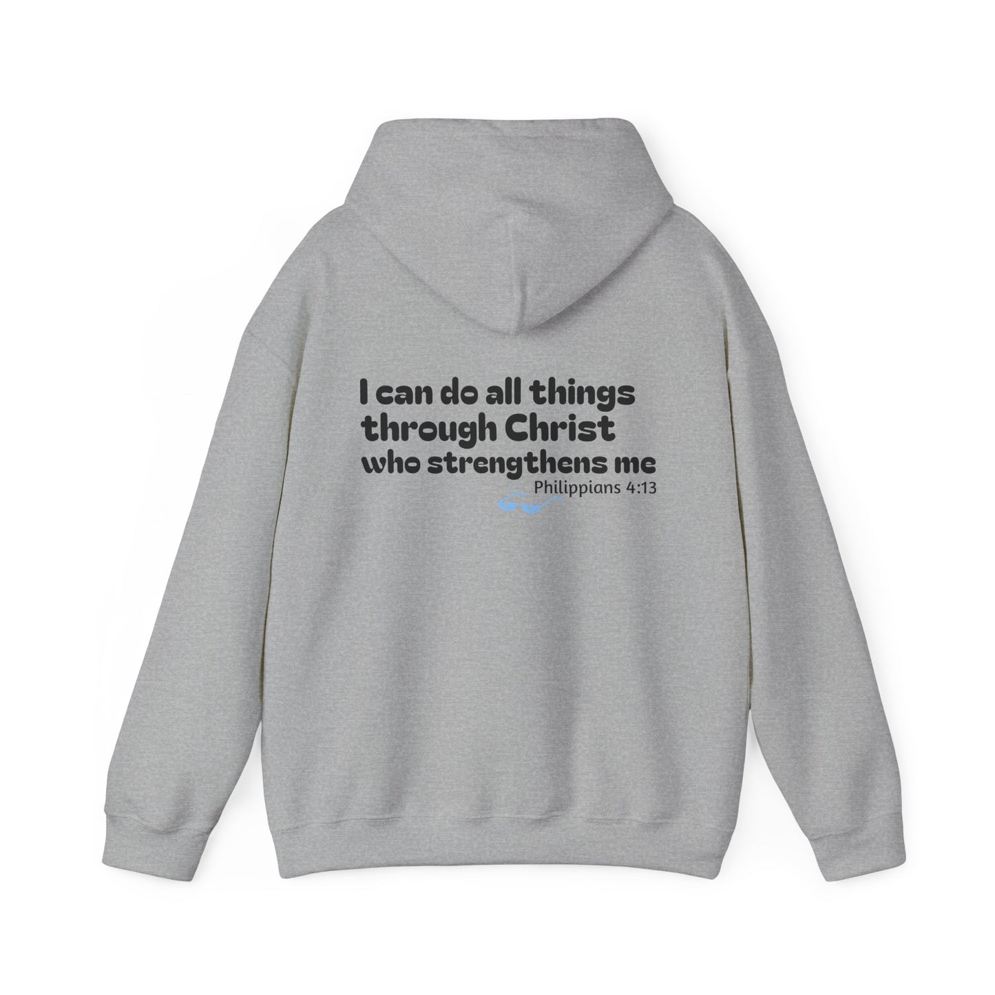 Philippians 4:13 ~ Hoodie