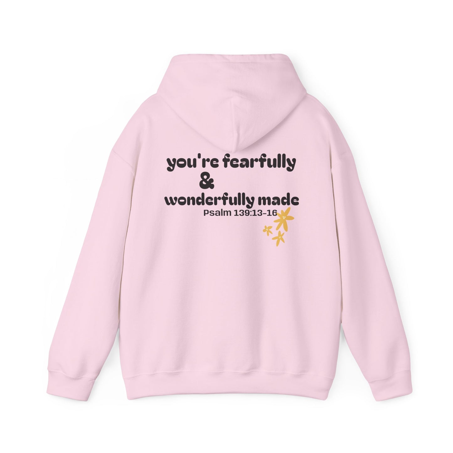 you're fearfully & wonderfully made ~ Hoodie