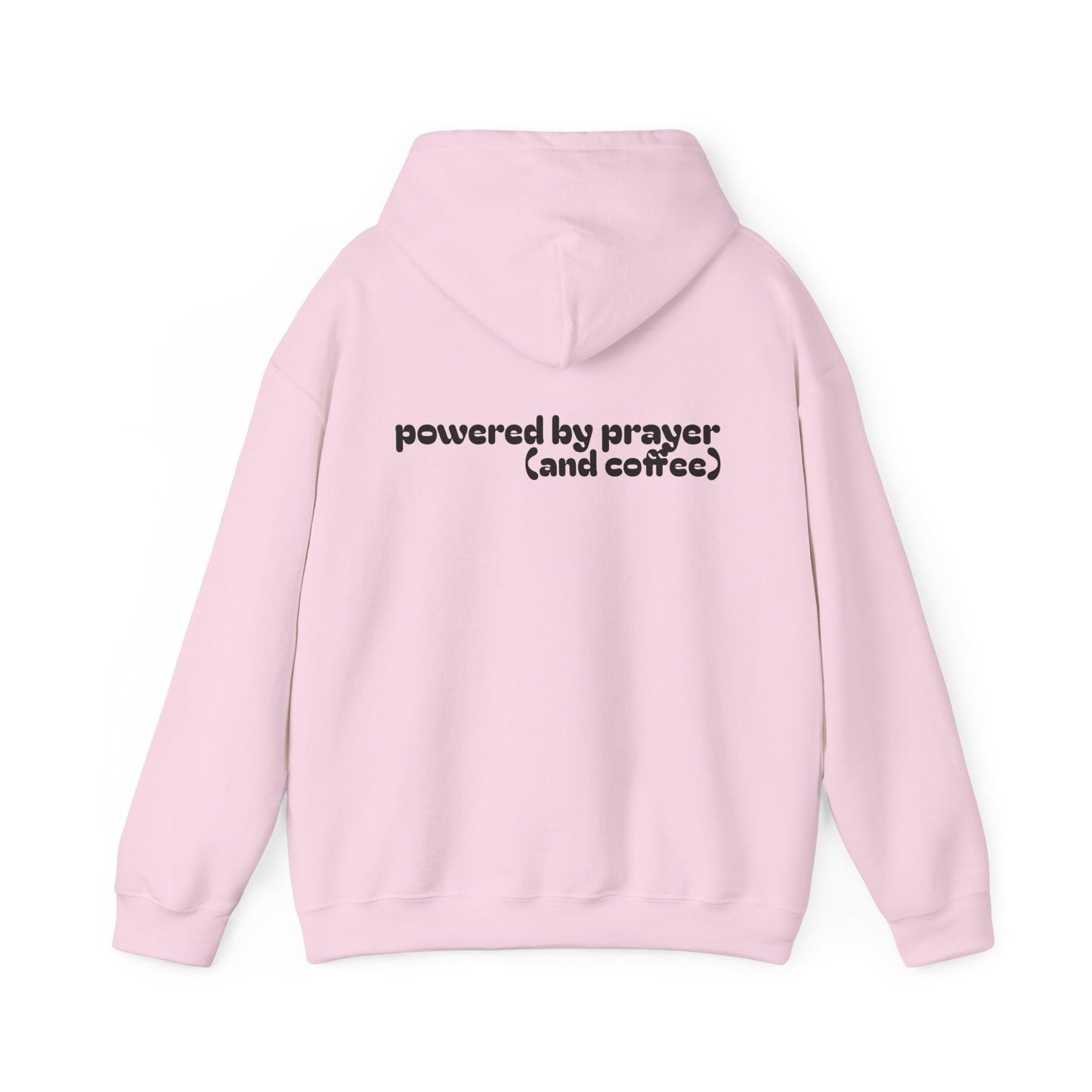powered by prayer (and coffee) ~ Hoodie