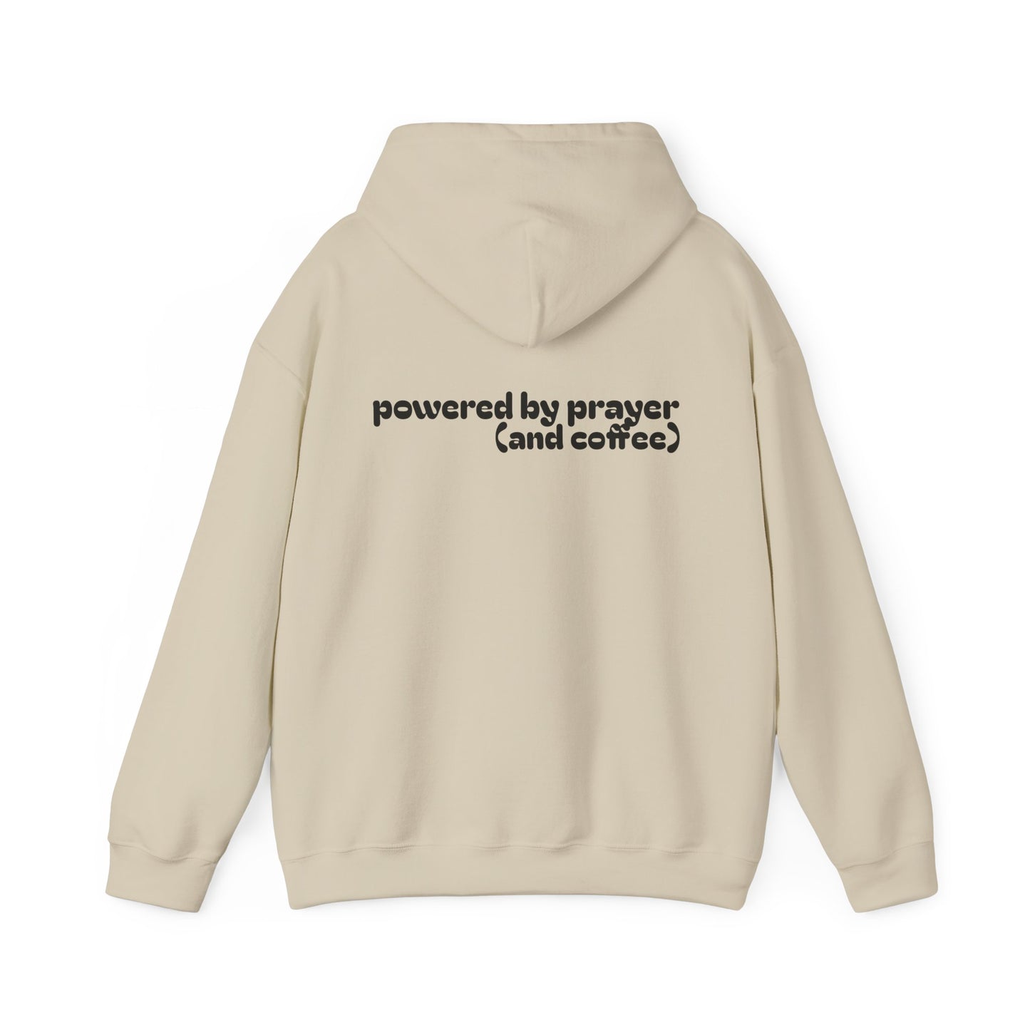 powered by prayer (and coffee) ~ Hoodie