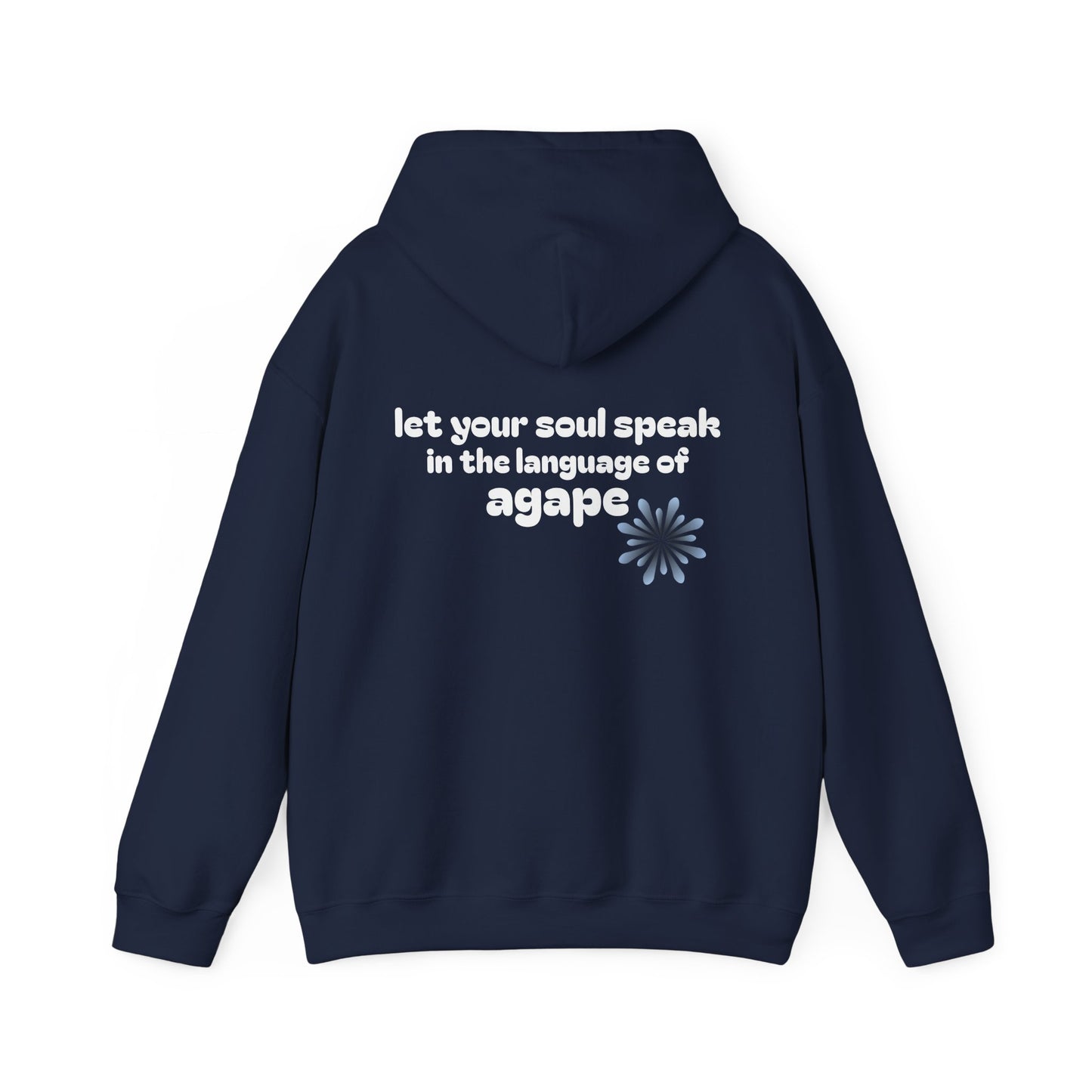 speak in the language of agape ~ Hoodie