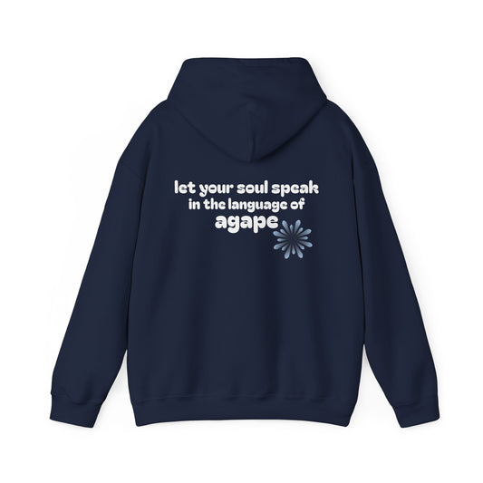 speak in the language of agape ~ Hoodie