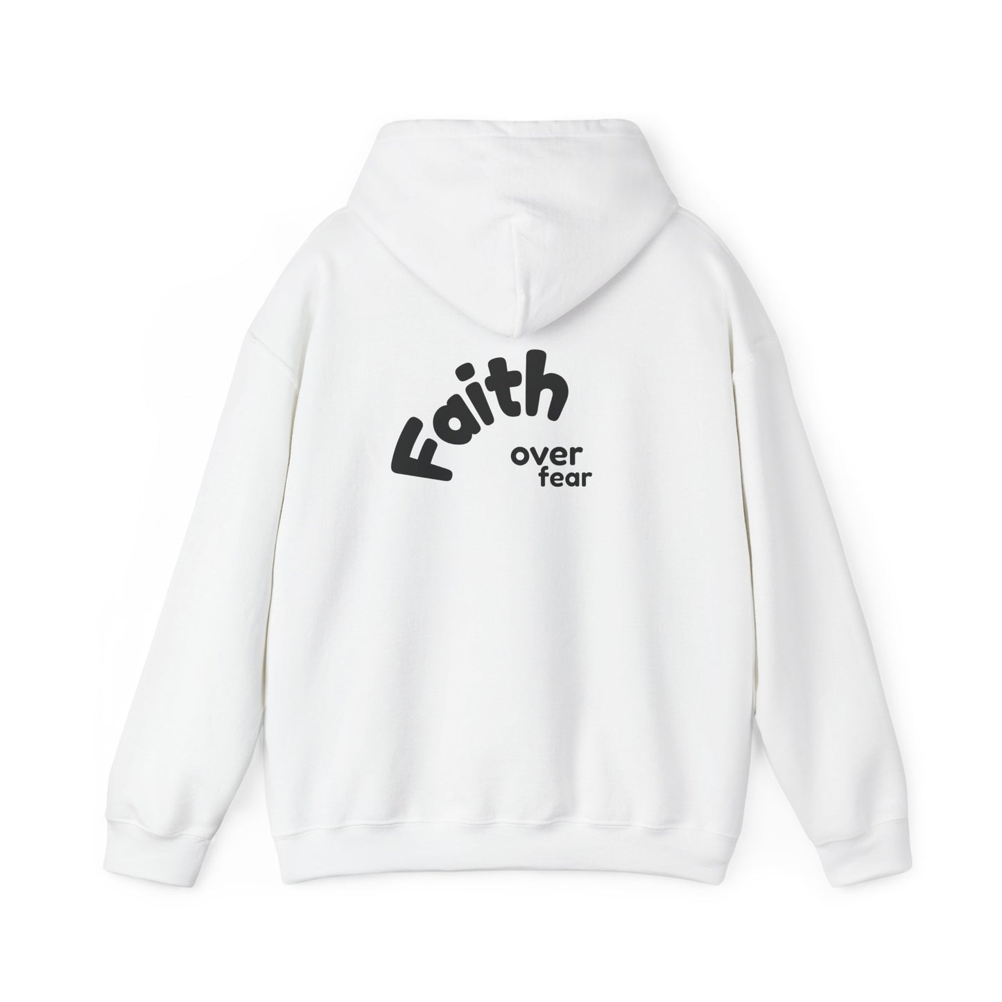 faith over fear ~ Hoodie