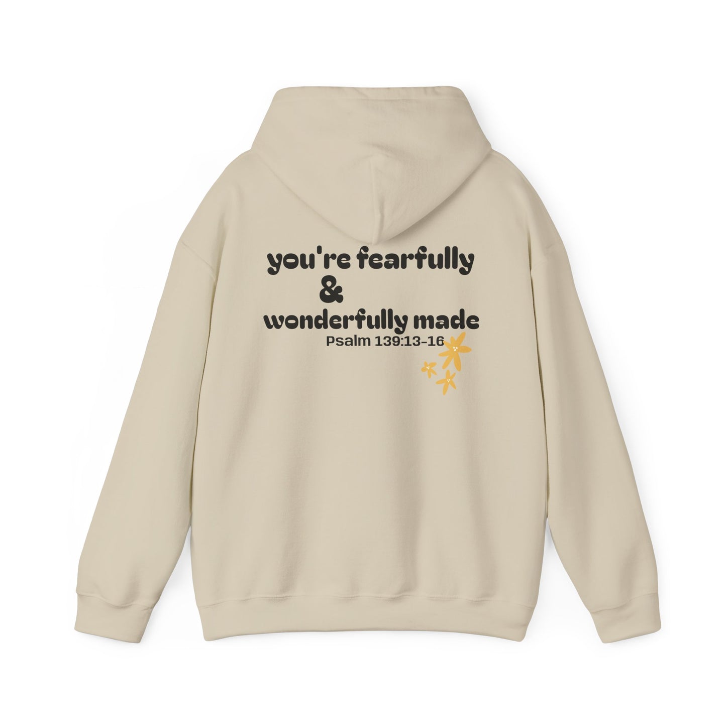 you're fearfully & wonderfully made ~ Hoodie