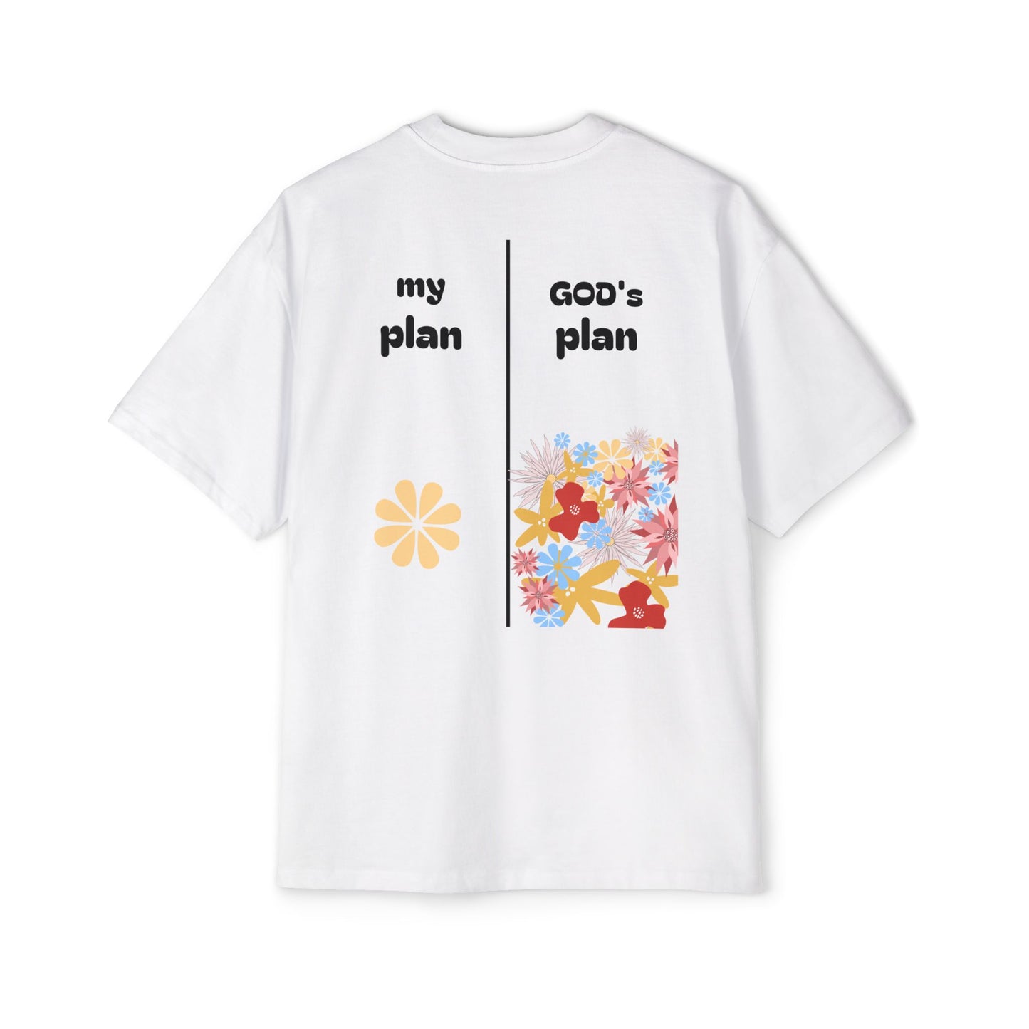 my plan < God's plan ~ oversized T-shirt