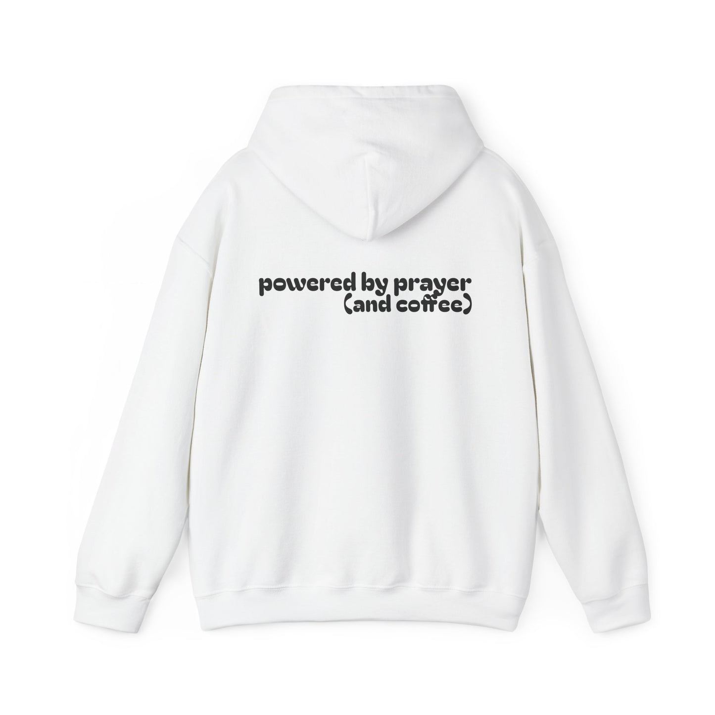 powered by prayer (and coffee) ~ Hoodie