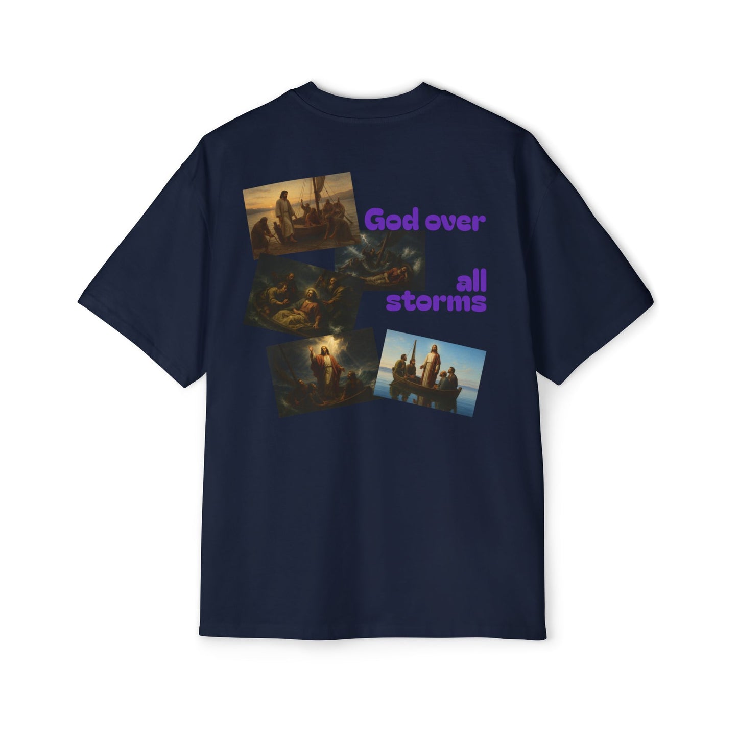 God over all storms ~ oversized T-shirt
