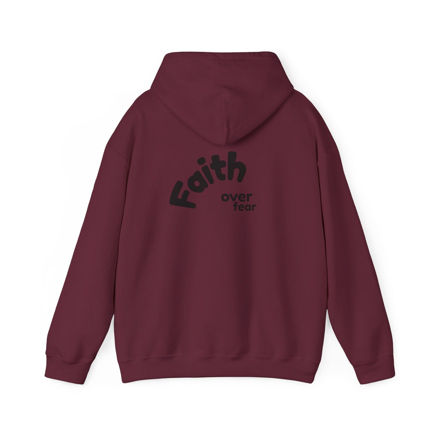 faith over fear ~ Hoodie