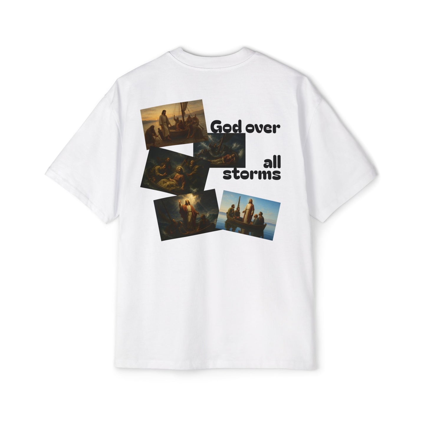 God over all storms ~ oversized T-shirt