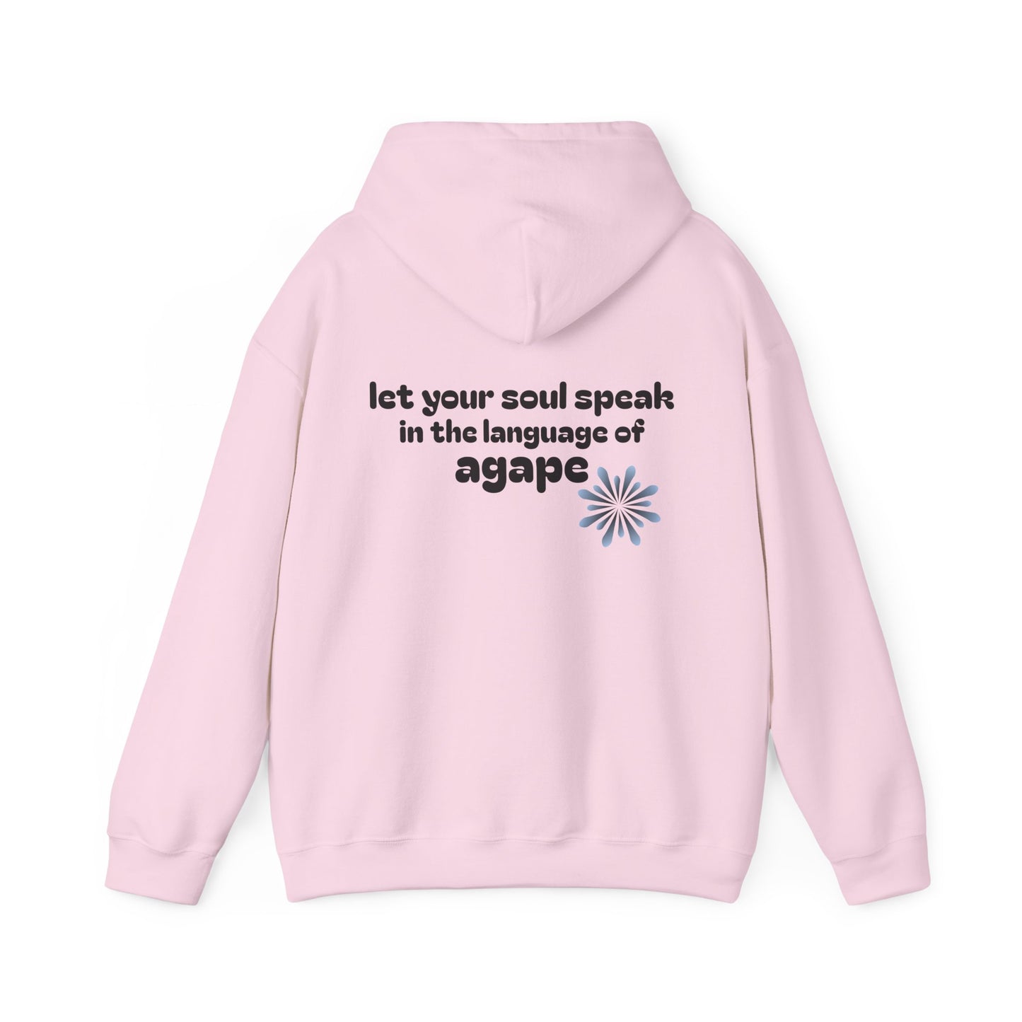 speak in the language of agape ~ Hoodie