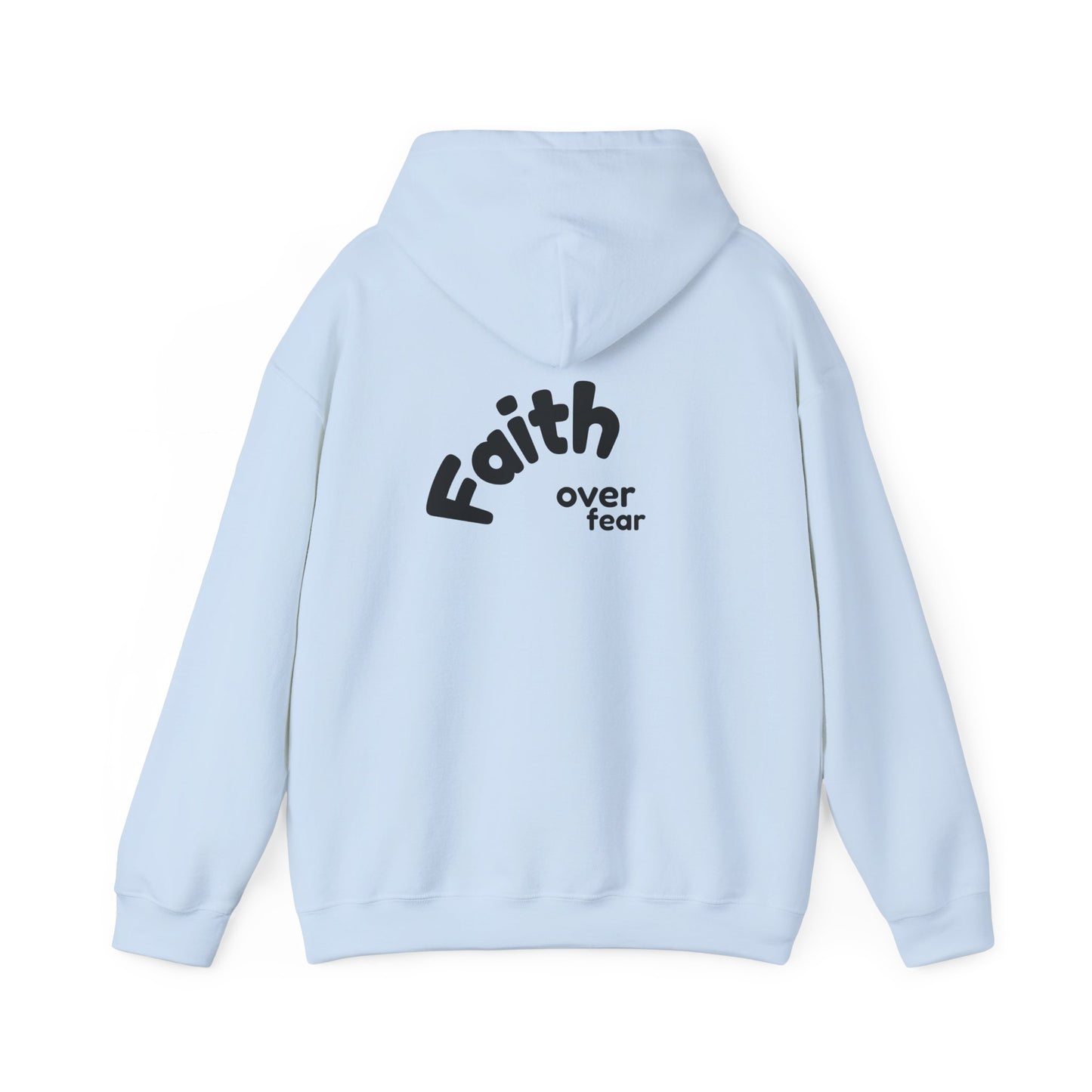 faith over fear ~ Hoodie