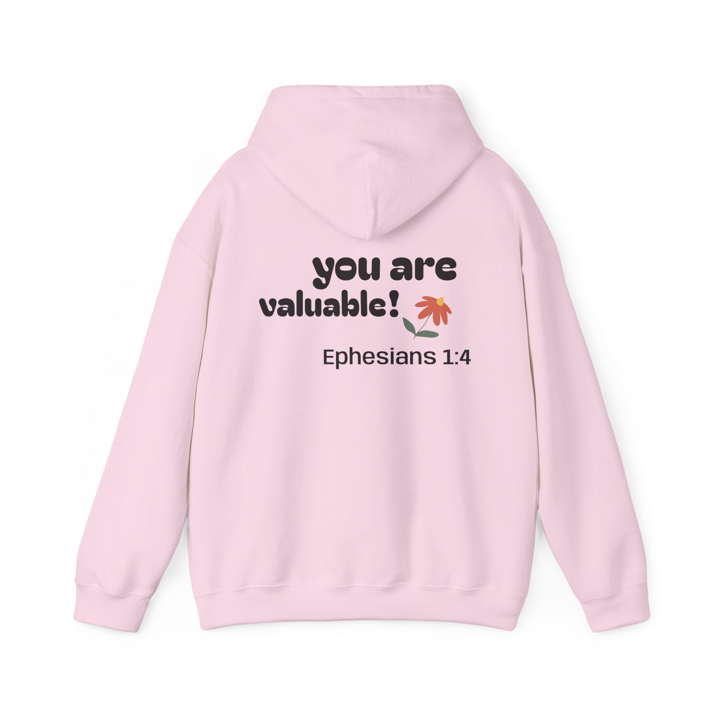 you are valuable ~ Hoodie