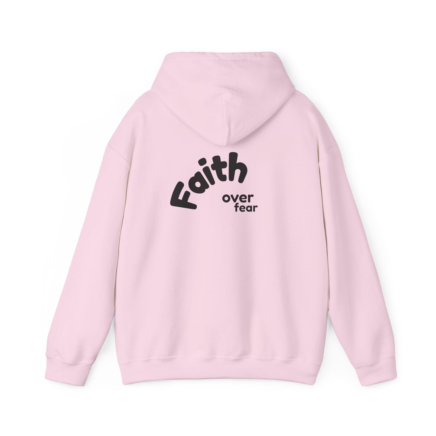 faith over fear ~ Hoodie