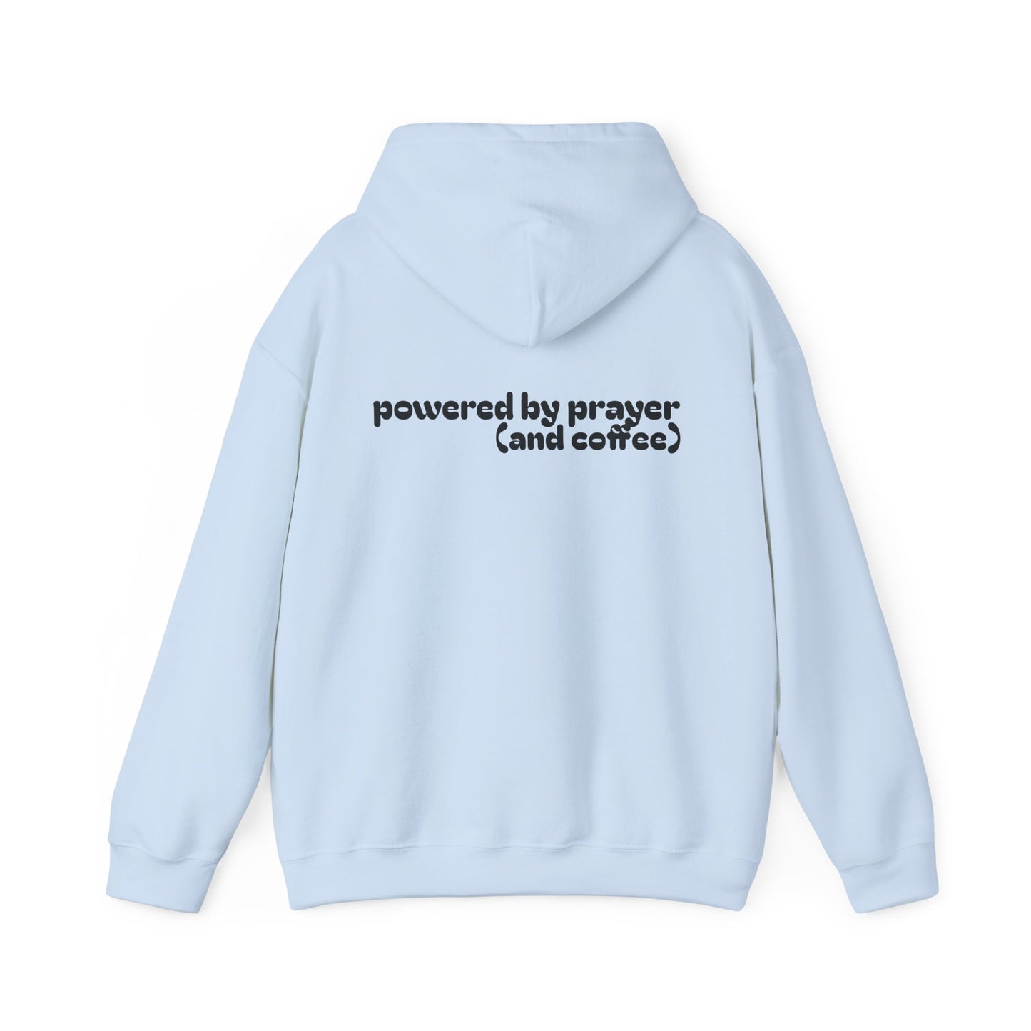 powered by prayer (and coffee) ~ Hoodie