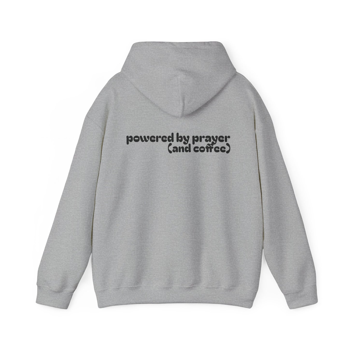powered by prayer (and coffee) ~ Hoodie