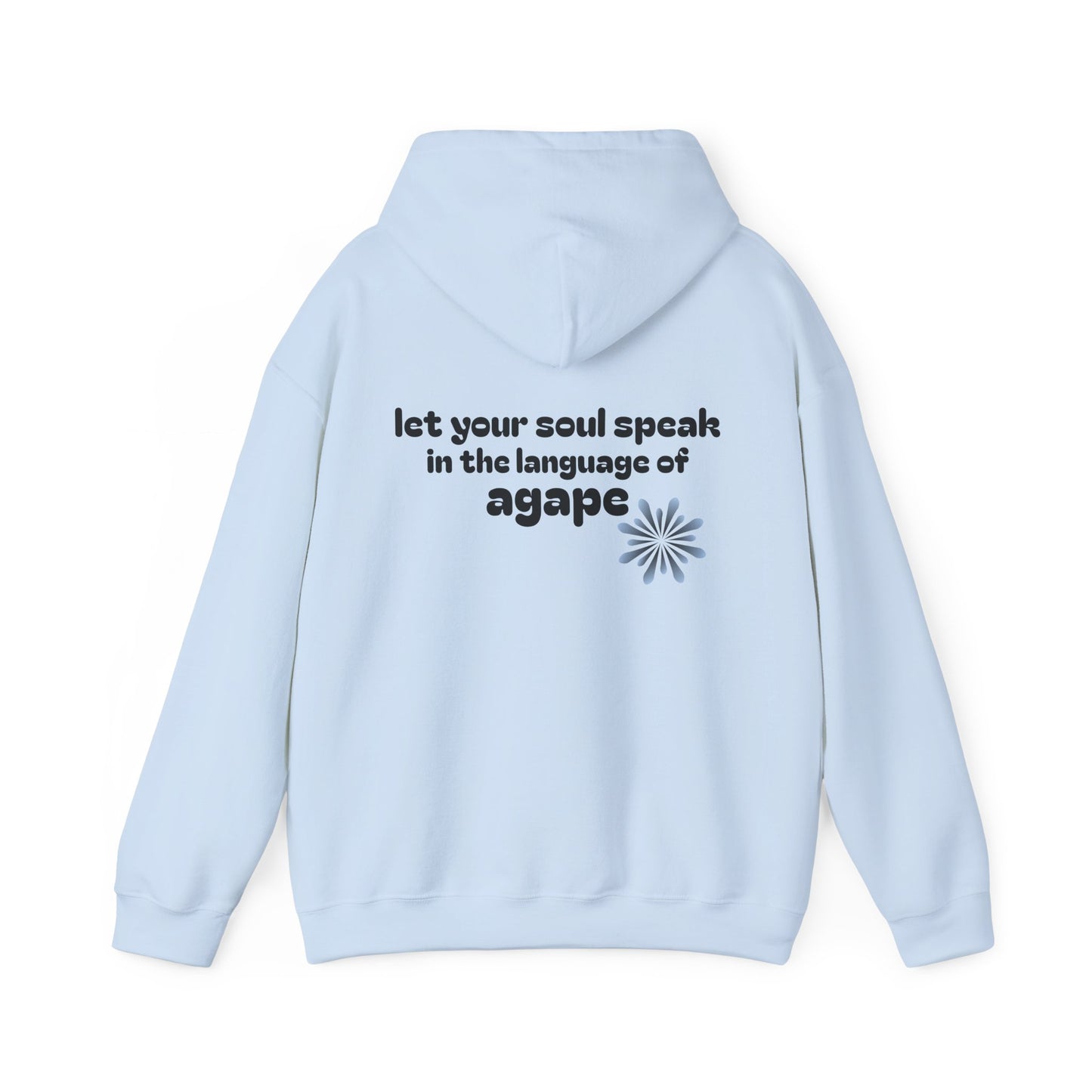 speak in the language of agape ~ Hoodie