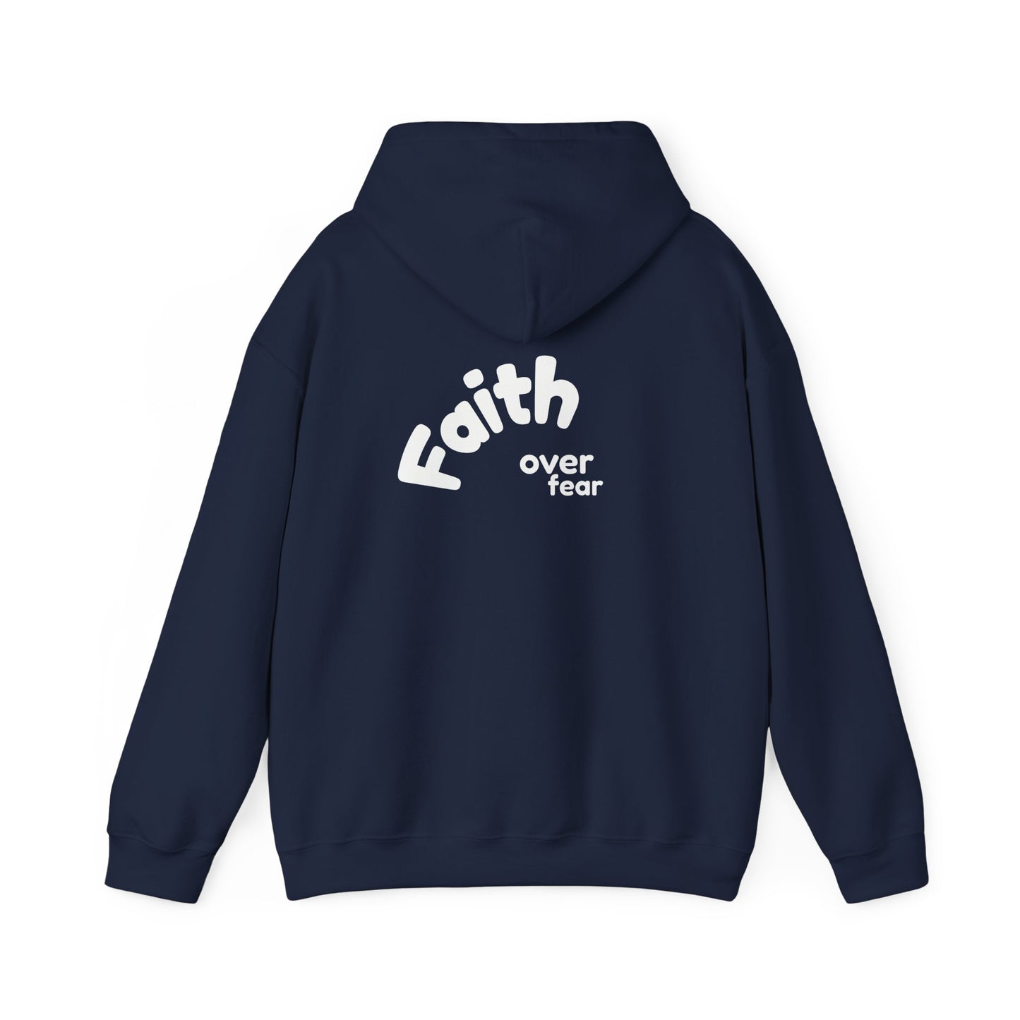 faith over fear ~ Hoodie