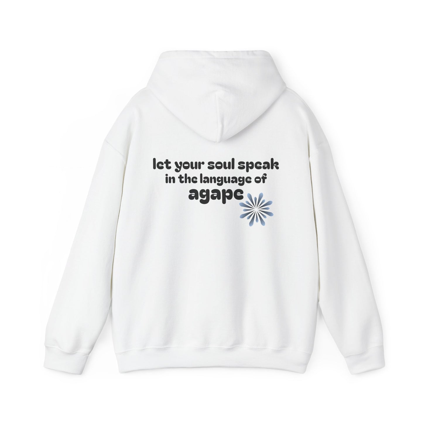 speak in the language of agape ~ Hoodie