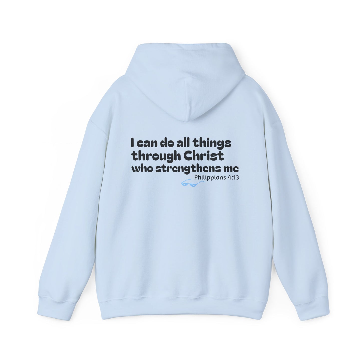 Philippians 4:13 ~ Hoodie