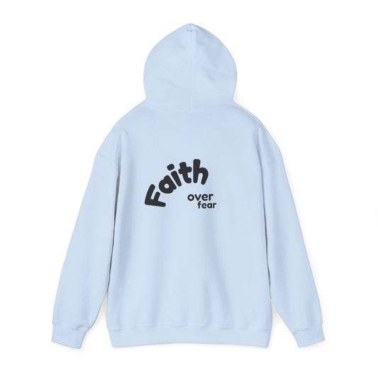 faith over fear ~ Hoodie