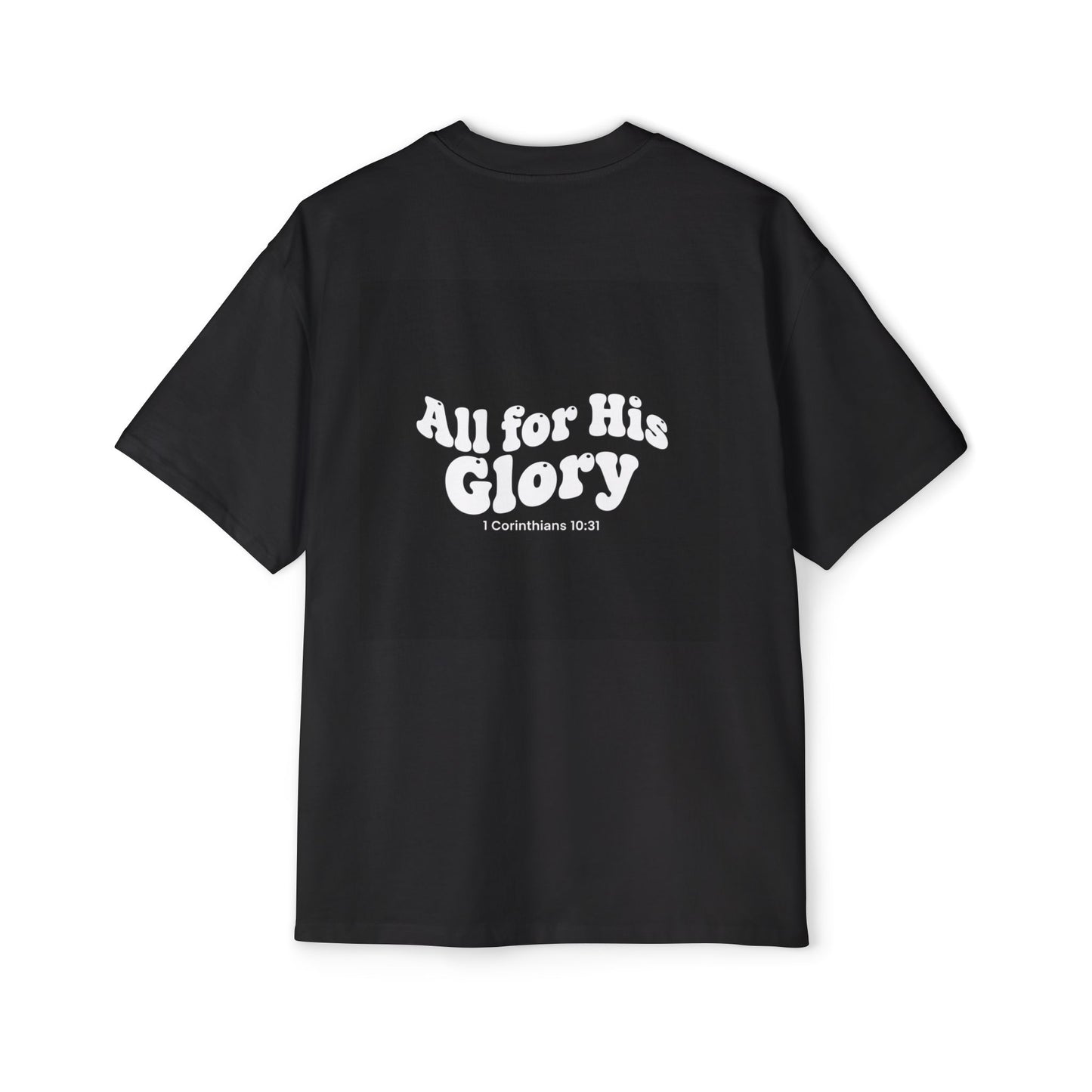 all for His glory ~ oversized T-shirt