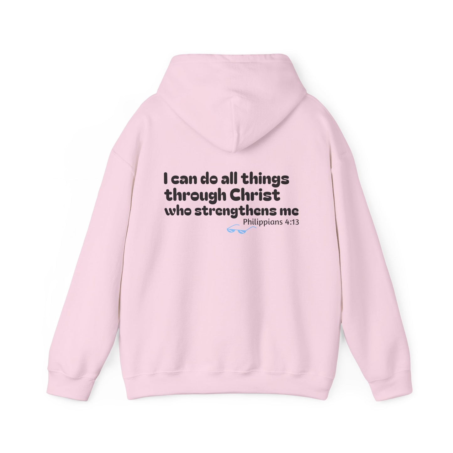 Philippians 4:13 ~ Hoodie