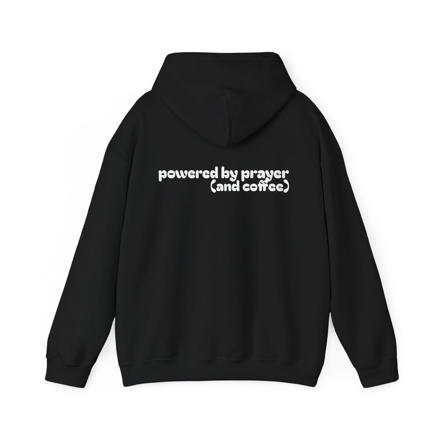 powered by prayer (and coffee) ~ Hoodie